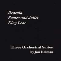Three Orchestral Suites: Dracula / Romeo and Juliet / King Lear